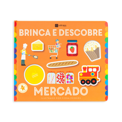 Brinca e descobre o mercado - + 4 anos